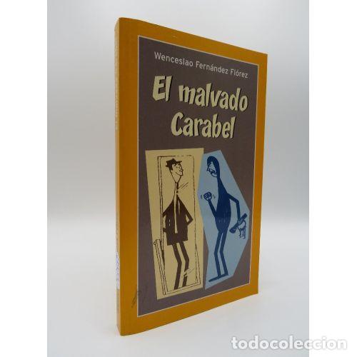 B&uuml;cher: EL MALVADO CARABEL - WENCESLAO FERNANDEZ FLOREZ