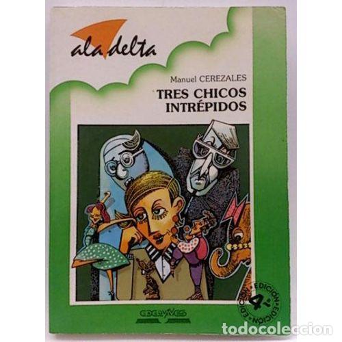 B&uuml;cher: TRES CHICOS INTREPIDOS - MANUEL CEREZALES