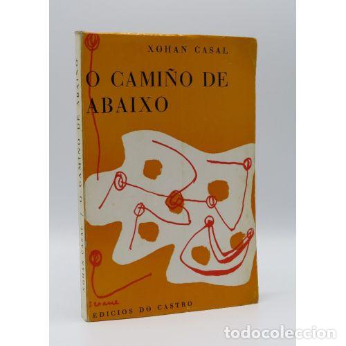 books: O CAMI&Ntilde;O DE ABAIXO 1970 - XOHAN CASAL