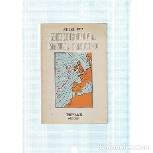books: METEOROLOGIA MANUAL PRACTICO - NAYA ANTONIO