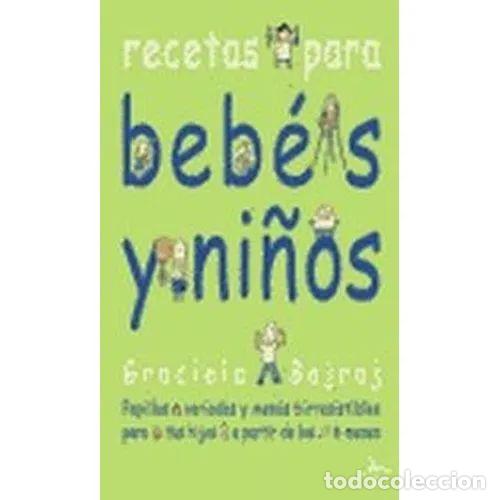 Libri di seconda mano: RECETAS PARA BEB&Eacute;S Y NI&Ntilde;OS - Bajraj, Graciela