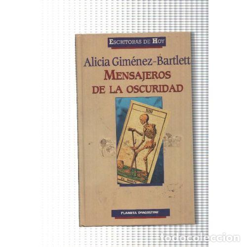 Libri di seconda mano: MENSAJEROS DE LA OSCURIDAD - ALICIA GIMENEZ BARTLETT