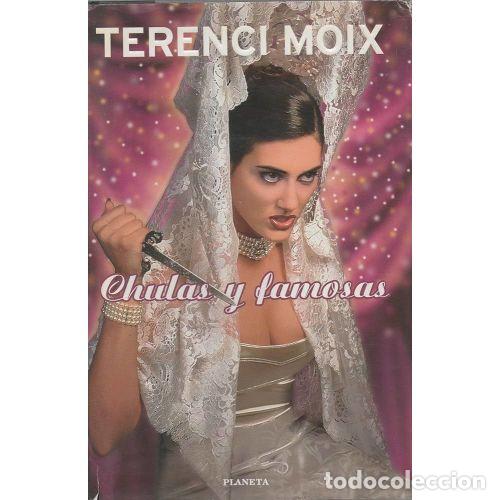 Libri di seconda mano: CHULAS Y FAMOSAS : LA VENGANZA DE ER&Oacute;STRATO - MOIX, TERENCI (1942-2003)