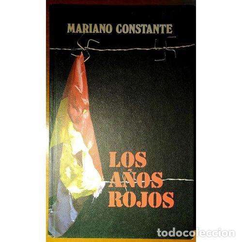 Libri di seconda mano: LOS A&Ntilde;OS ROJOS - MARIANO CONSTANTE