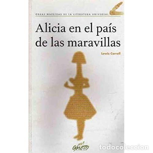 B&uuml;cher: ALICIA EN EL PAIS DE LA MARAVILLAS - LEWIS CARROLL