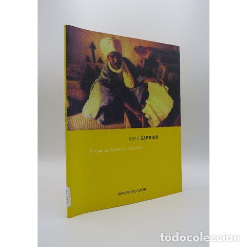 B&uuml;cher: XOSE GARRIDO. PEQUENAS HISTORIAS MAGREBIS
