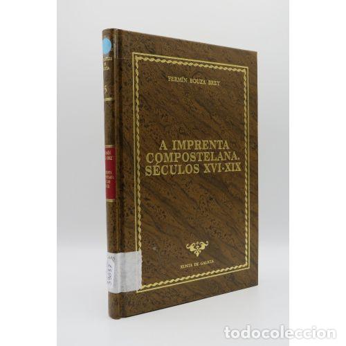 B&uuml;cher: A IMPRENTA COMPOSTELANA S.XVI-XIX - BOUZA BREY. FERMIN