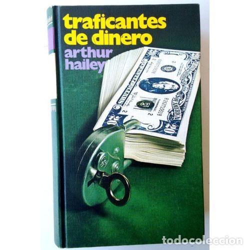 Livres: TRAFICANTES DE DINERO - ARTHUR HAILEY