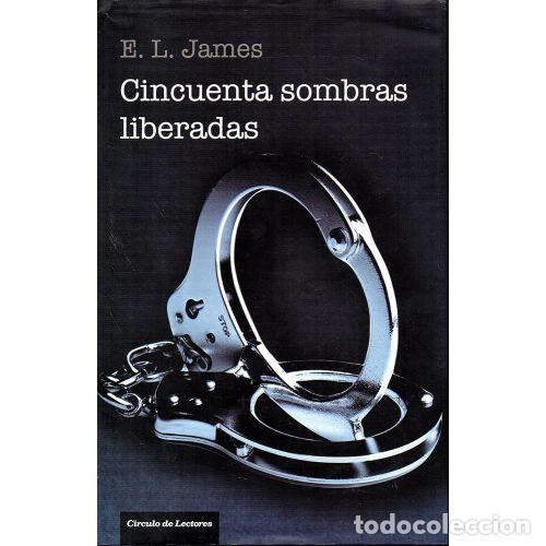 Libri di seconda mano: CINCUENTA SOMBRAS LIBERADAS - E. L. JAMES