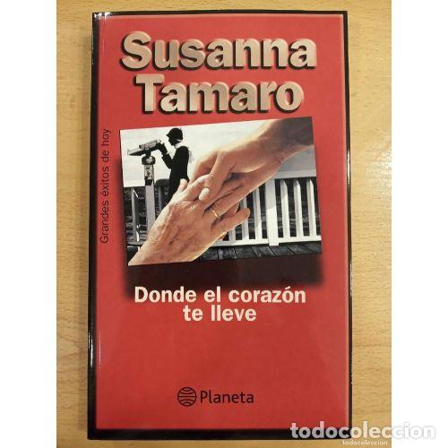 Libri di seconda mano: DONDE EL CORAZON TE LLEVE - SUSANA TAMARO