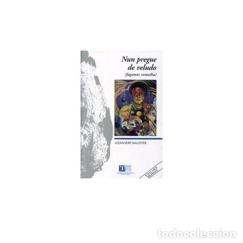 B&uuml;cher: NUN PREGUE DE VELUDO (FAGAMOS COMEDIA) - BALLESTER, ALEXANDRE