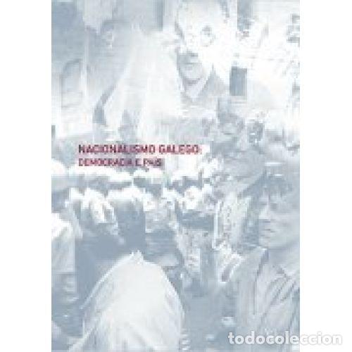B&uuml;cher: NACIONALISMO GALEGO: DEMOCRACIA E PAIS - VV.AA