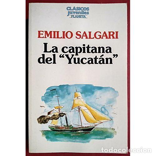 Libros: LA CAPITANA DEL YUCAT&Aacute;N - EMILIO SALGARI