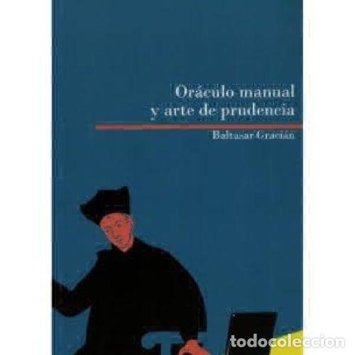 Libri di seconda mano: ORACULO Y ARTE DE LA PRUDENCIA - BALTASAR GRACI&Aacute;N