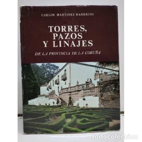 Livros em segunda m&atilde;o: TORRES PAZOS Y LINAJES DE LA PROVINCIA DE LA CORU&Ntilde;A(CON ESTUCHE) - MART-NEZ-BARBEITO, CARLOS