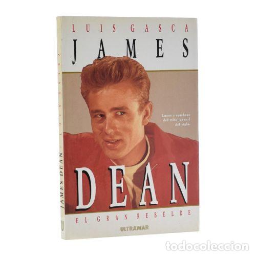 B&uuml;cher: JAMES DEAN EL GRAN REBELDE - LUIS GASCA