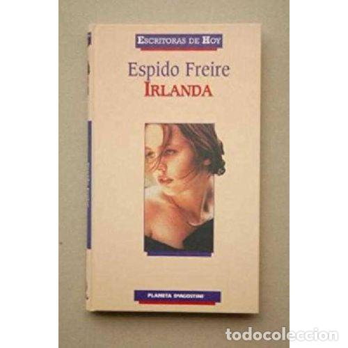 B&uuml;cher: IRLANDA - ESPIDO FREIRE
