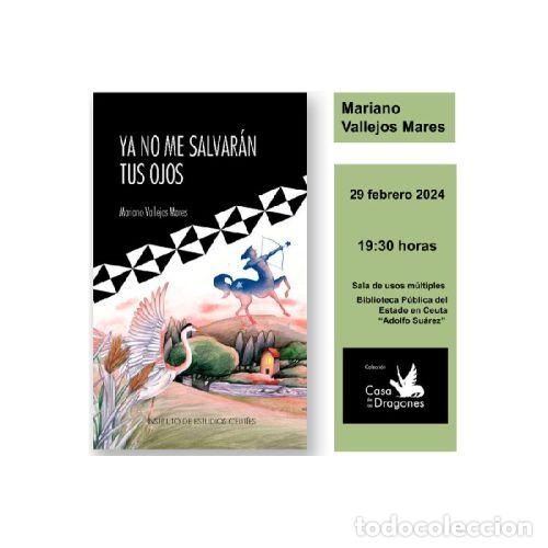 B&uuml;cher: YA NO ME SALVAR&Aacute;N TUS OJOS - MARIANO VALLEJOS MARES