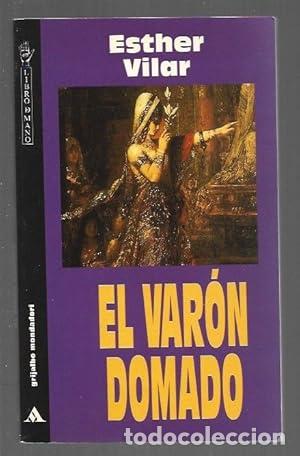 Libros: El var&oacute;n domado - Vilar, Esther