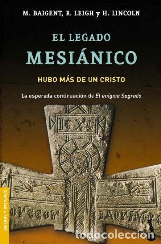 Libri di seconda mano: El legado mesi&aacute;nico - Richard Leigh, H. Lincoln, M. Baigent