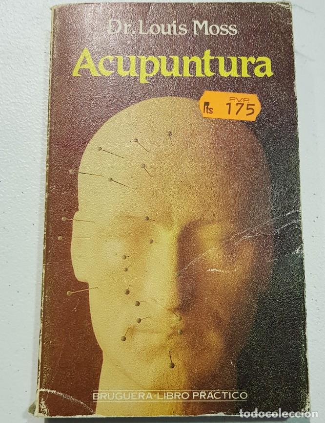 Libri di seconda mano: Louis moss - acupuntura - tdk126 -