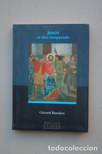Libros: Jes&uacute;s, el Dios inesperado - G&eacute;rard Bessi&egrave;re