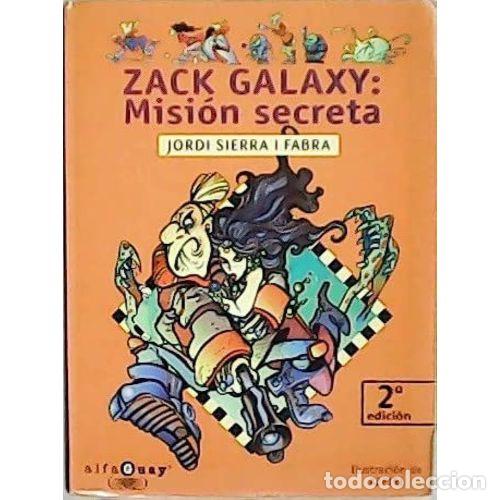 Libri di seconda mano: ZACK GALAXY:MISION SECRETA.ALFAGUAY. - SIERRA I FABRA,Jordi