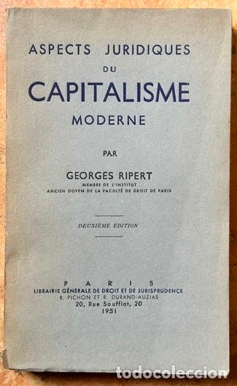 Libros: ASPECTS JURIDIQUES DU CAPITALISME MODERNE - RIPERT, Georges