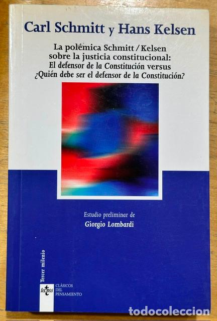 Libros: LA POLEMICA SCMITT/KELSEN SOBRE LA JUSTICIA CONSTITUCIONAL: El defensor de la Constituci&oacute;n vers... -