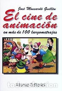 Libros: El cine de animaci&oacute;n en m&aacute;s de 100 largometrajes - Moscard&oacute; Guill&eacute;n, Jos&eacute;