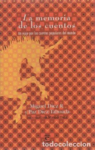 Libros: La memoria de los cuentos - Diez, Miguel, Diaz Taboada, P