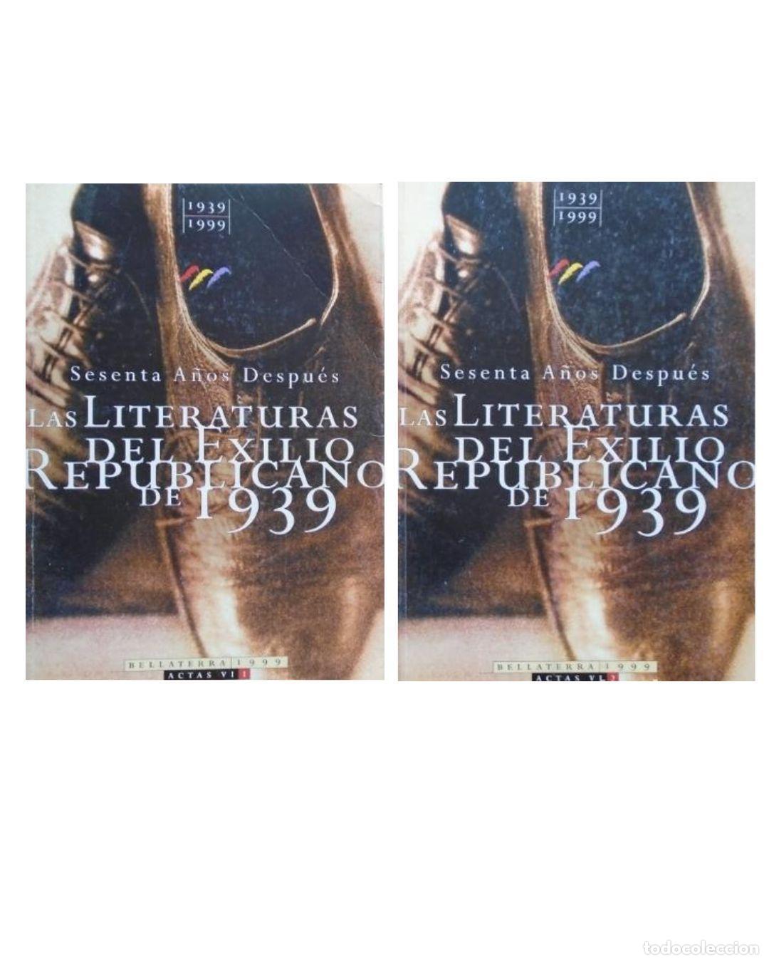 Libros: Las literaturas del ex&iacute;lio republicano de 1939 1 Y 2 - VV.AA