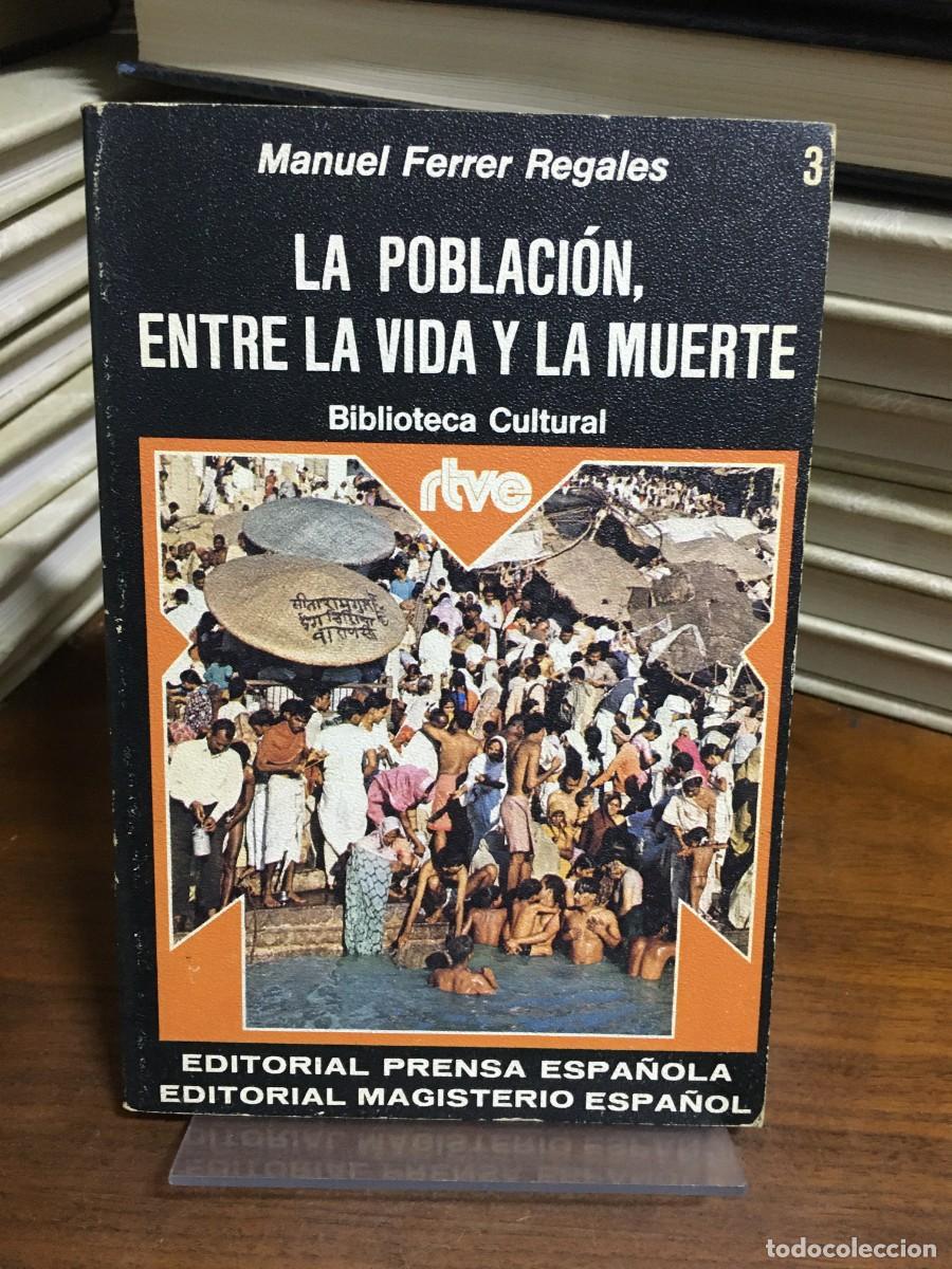 Libros: La poblaci&oacute;n, entre la vida y la muerte Manuel Ferrer Regales