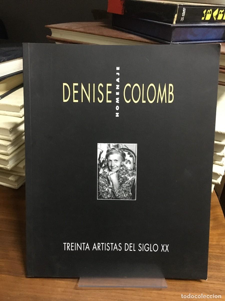 Libros: Denise Colomb - Homenaje: Treinta artistas del siglo XX Denise Colomb