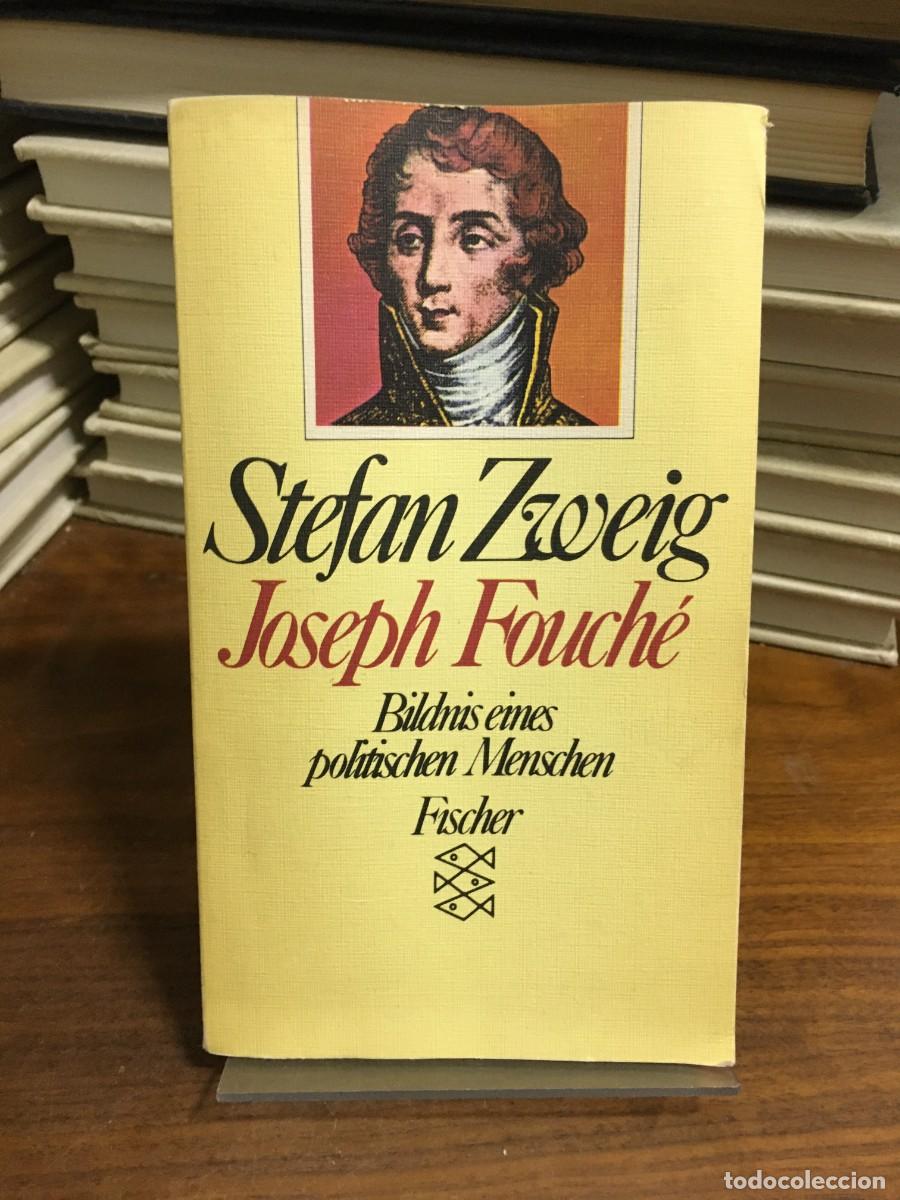 Libros: Joseph Fouch&eacute;: Bildnis eines politischen Menschen Stefan Zweig