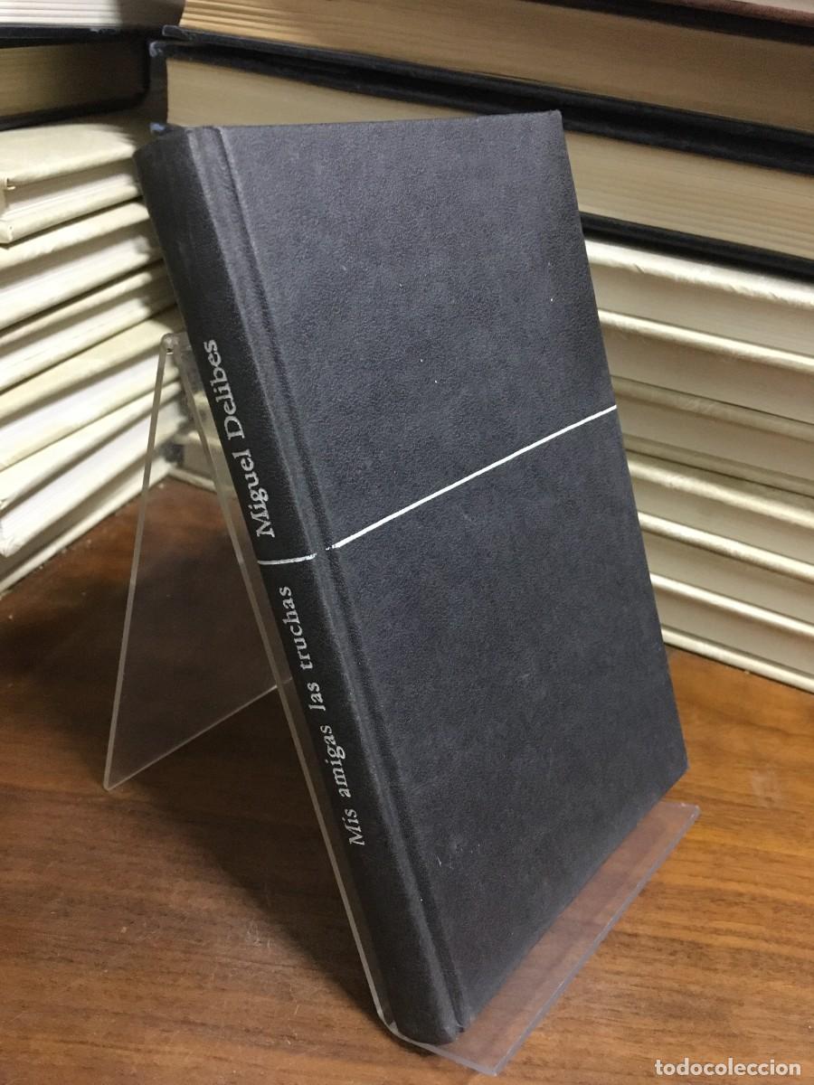 Libros: Mis amigas las truchas Miguel Delibes