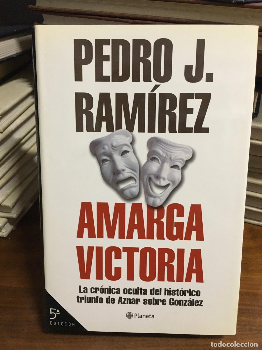 Libros: Amarga victoria Pedro J. Ram&iacute;rez - Foto 1