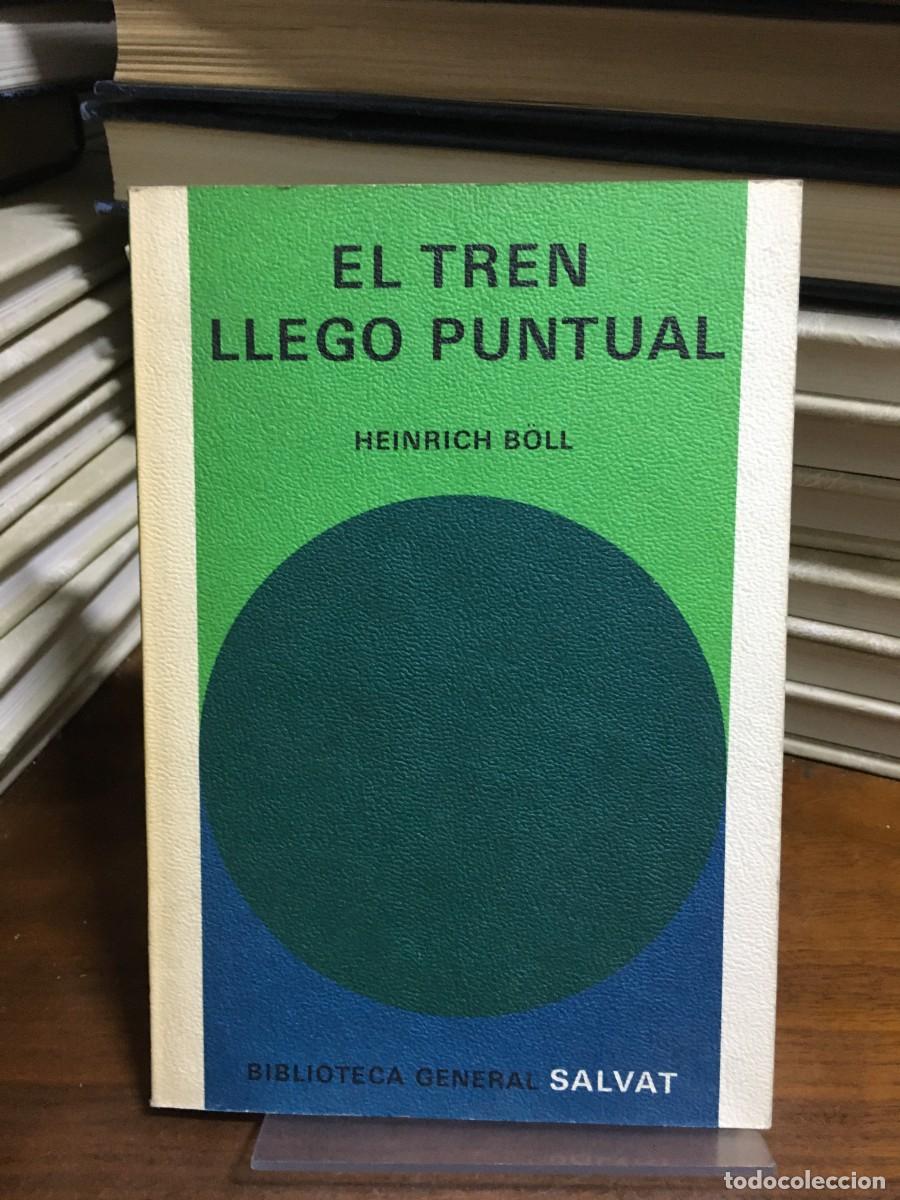 Libros: El tren lleg&oacute; puntual Heinrich B&ouml;ll