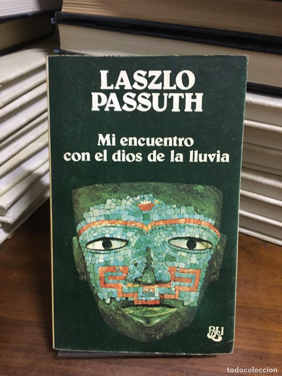 Libros: Mi encuentro con el dios de la lluvia Laszlo Passuth - Foto 1