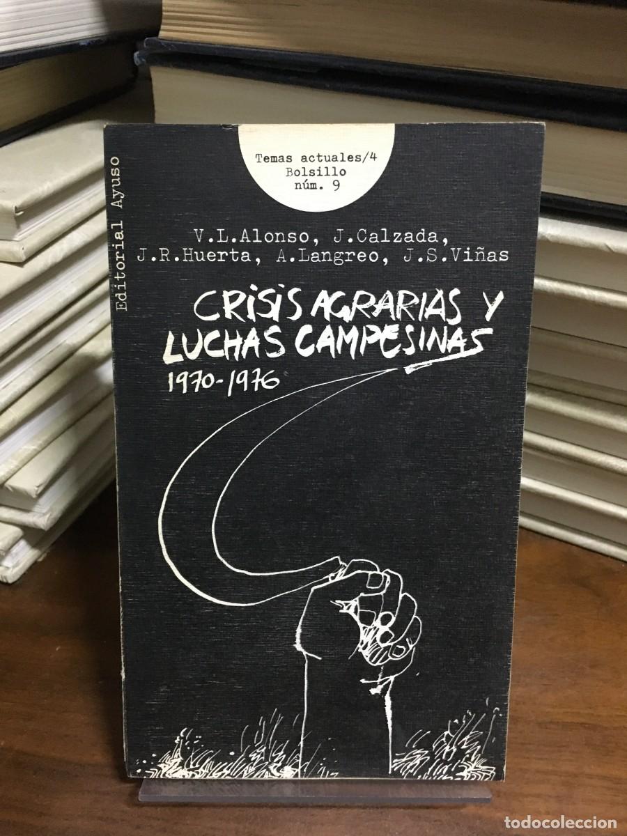 Libros: Crisis agrarias y luchas campesinas 1970-1976 V.L. Alonso, J. Calzada, J.R. Huerta, A. Langreo, J.S.
