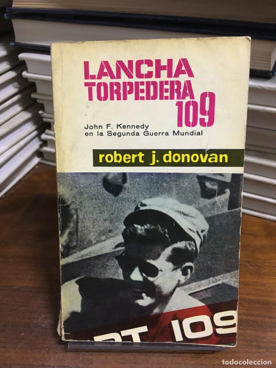 Libros: Lancha torpedera 109: John F. Kennedy en la Segunda Guerra Mundial Robert J. Donovan