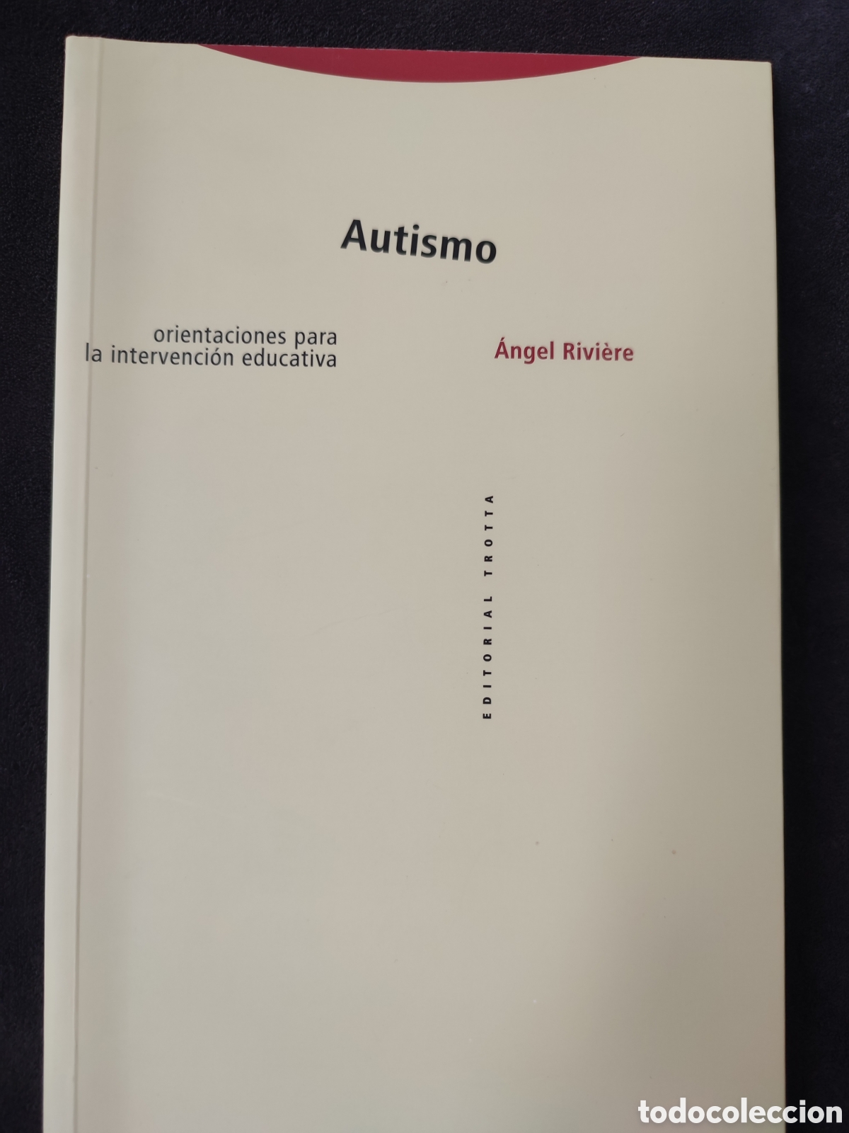 Libros: Autismo orientaciones para la intervenci&oacute;n educativa &Aacute;ngel riviere