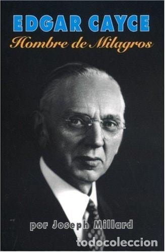 books: Edgar Cayce: Hombre de Milagros - Joseph Millard - Joseph Millard