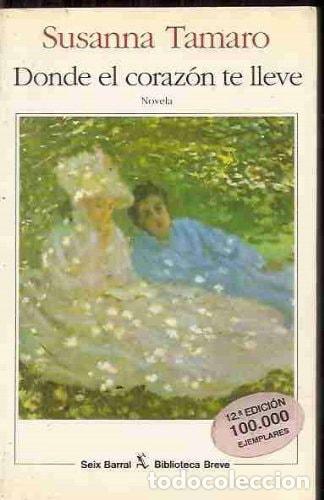 Libri di seconda mano: Donde el coraz&oacute;n te lleve - Susanna Tamaro - Susanna Tamaro