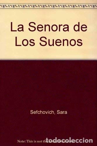 Livres: La se&ntilde;ora de los sue&ntilde;os - Sara Sefchovich - Sara Sefchovich