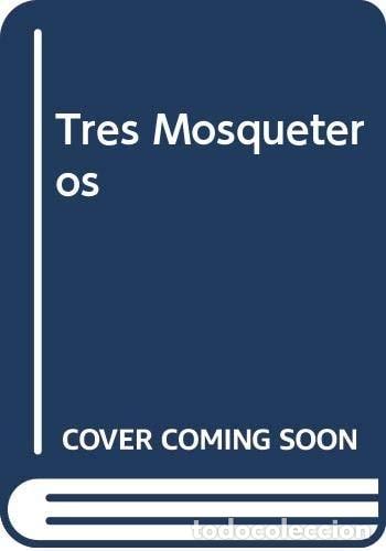 Libros: Tres mosqueteros - Marcelo Birmajer - Marcelo Birmajer - Foto 1