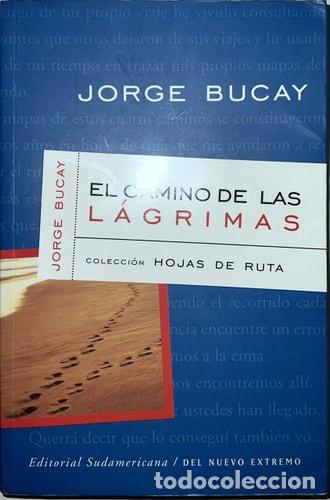 Libros: El camino de las l&aacute;grimas - Jorge Bucay - Jorge Bucay