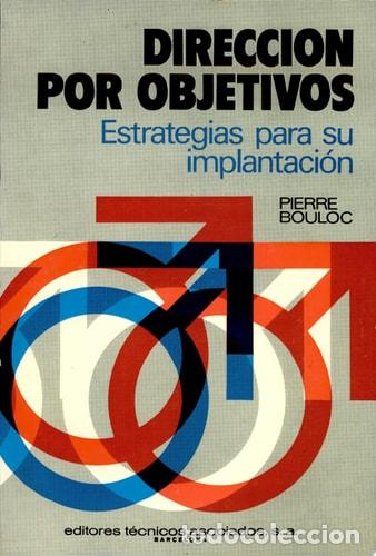 Libri di seconda mano: Direcci&oacute;n por objetivos estrategias para su implantaci&oacute;n - P - Pierre Bouloc