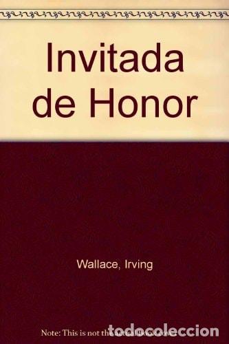 Libros: Invitada de honor - Irving Wallace - Irving Wallace - Foto 1