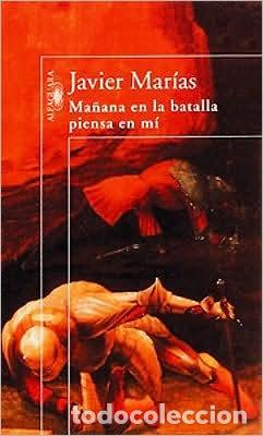 Libri di seconda mano: Ma&ntilde;ana en la batalla piensa en m&iacute; - Javier Mar&iacute;as - Javier Mar&iacute;as